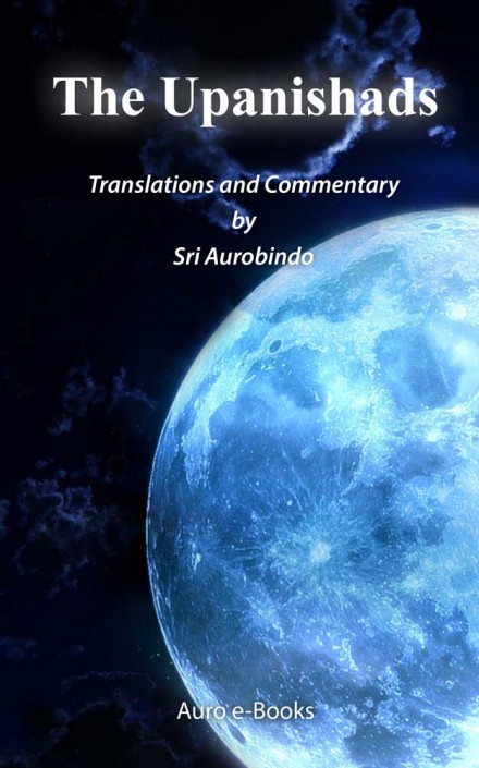 The Upanishads by Sri Aurobindo The Upanishads by Sri Aurobindo