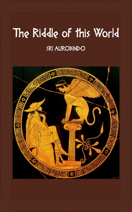 Riddle of this World by Sri Aurobindo