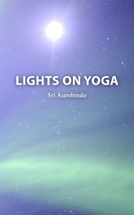 Lights-on-Yoga-by-Sri-Aurobindo—cover-web