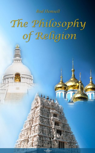 The Philosophy of Religion by Rod Hemsell
