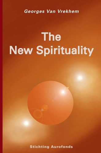 The New Spirituality by Georges van Vrekhem