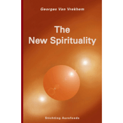 The New Spirituality by Georges van Vrekhem