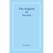 The English of Savitri by Shraddhavan
