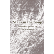 Stars in the Soup by Shraddhavan
