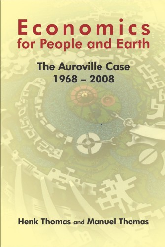 Economics for People and Earth: The Auroville Case 1968-2008