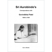 Sri Aurobindo's Correspondence with Govindbhai Patel